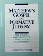 MATTHEW'S GOSPEL AND FORMATIVE JUDAISM